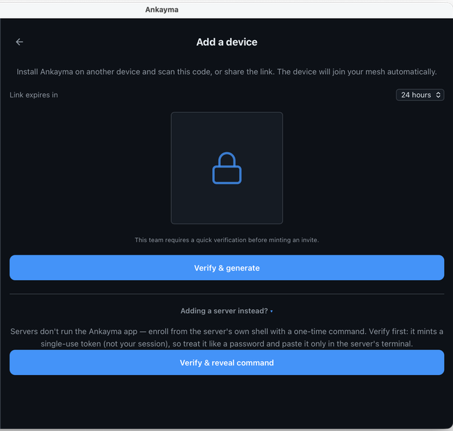 The Ankayma app's Add a device screen: a link expiry selector, a Verify & generate button, and an "Adding a server instead?" link that reveals the server install command
